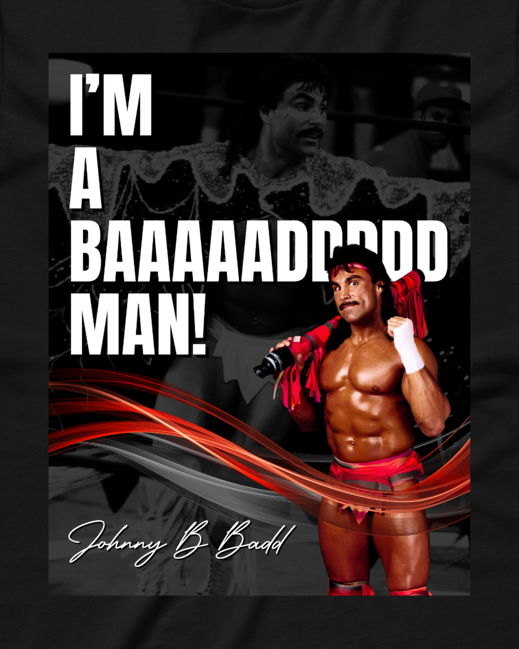 Johnny B Badd - Bad Man '91 Shirt